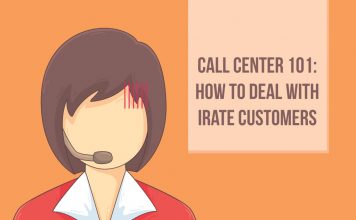 Call Center 101: How to Deal with Irate Customers Call Center 101: How to Deal with Irate Customers