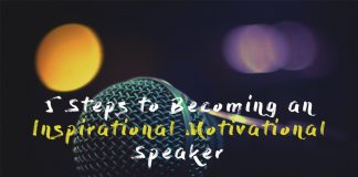 5 Steps to Becoming an Inspirational Motivational Speaker 5 Steps to Becoming an Inspirational Motivational Speaker