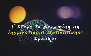 5 Steps to Becoming an Inspirational Motivational Speaker 5 Steps to Becoming an Inspirational Motivational Speaker