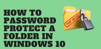 How To Password Protect a Folder or File in Windows 10