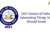 2021 Census of India: Interesting Things You Should Know 2021 Census of India