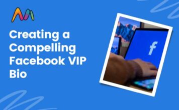 Creating a Compelling Facebook VIP Bio: Tips and Tricks to Stand Out Facebook VIP Bio